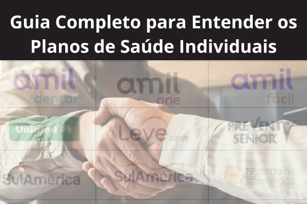 Guia Completo para Entender os Planos de Saúde Individuais